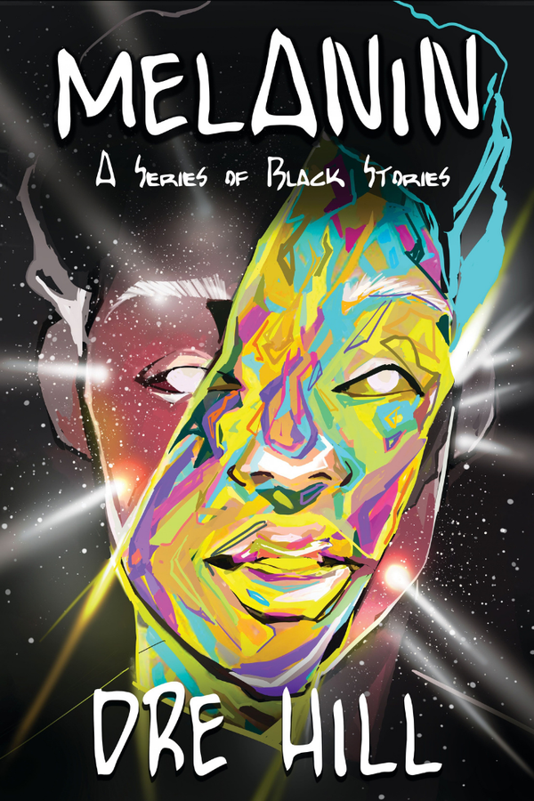 Melanin "Black": A Series of Black Stories